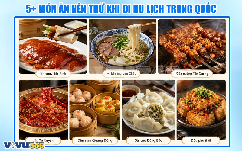 Các món ăn nên thử khi đi du lịch Trung Quốc
