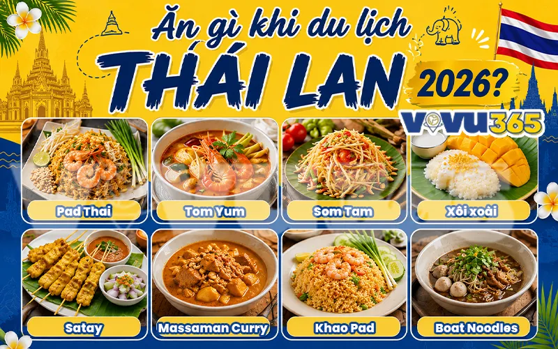 Ăn gì khi du lịch Thái Lan 2026?