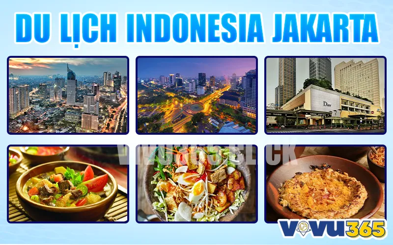 Du lịch Indonesia Jakarta - Thủ đô sôi động và đối lập