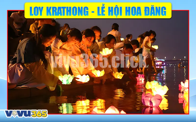 Loy Krathong - Lễ hội hoa đăng Thái Lan