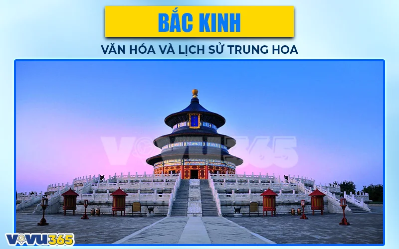 Bắc Kinh - Trái tim văn hóa và lịch sử Trung Hoa
