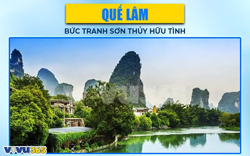 Quế Lâm - Bức tranh sơn thủy hữu tình