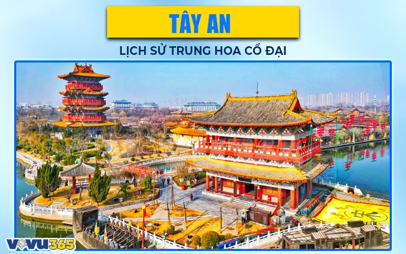 Tây An  - Lịch sử Trung Hoa cổ đại