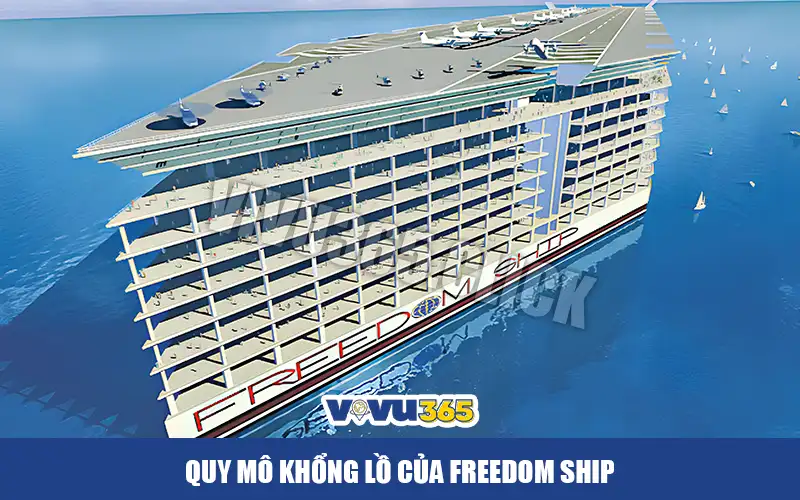 Quy mô khổng lồ của Freedom Ship