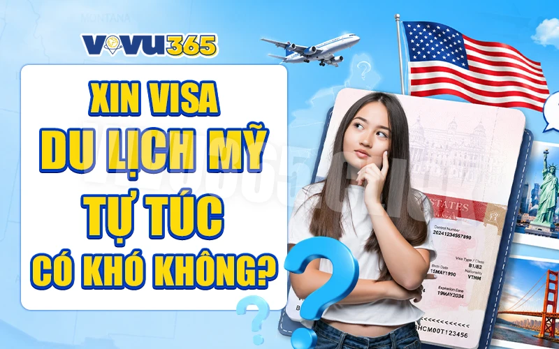 Xin visa du lịch mỹ tự túc