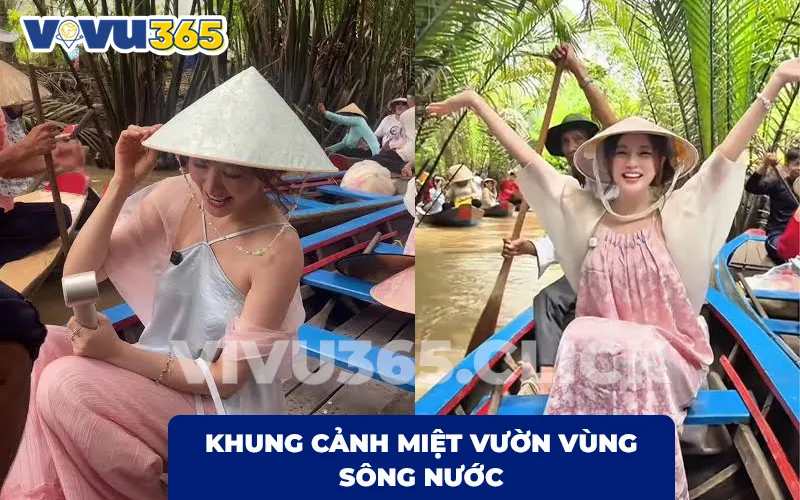 Khung Cảnh Miệt Vườn Vùng Sông Nước tại Cồn Thới Sơn của Hari Won