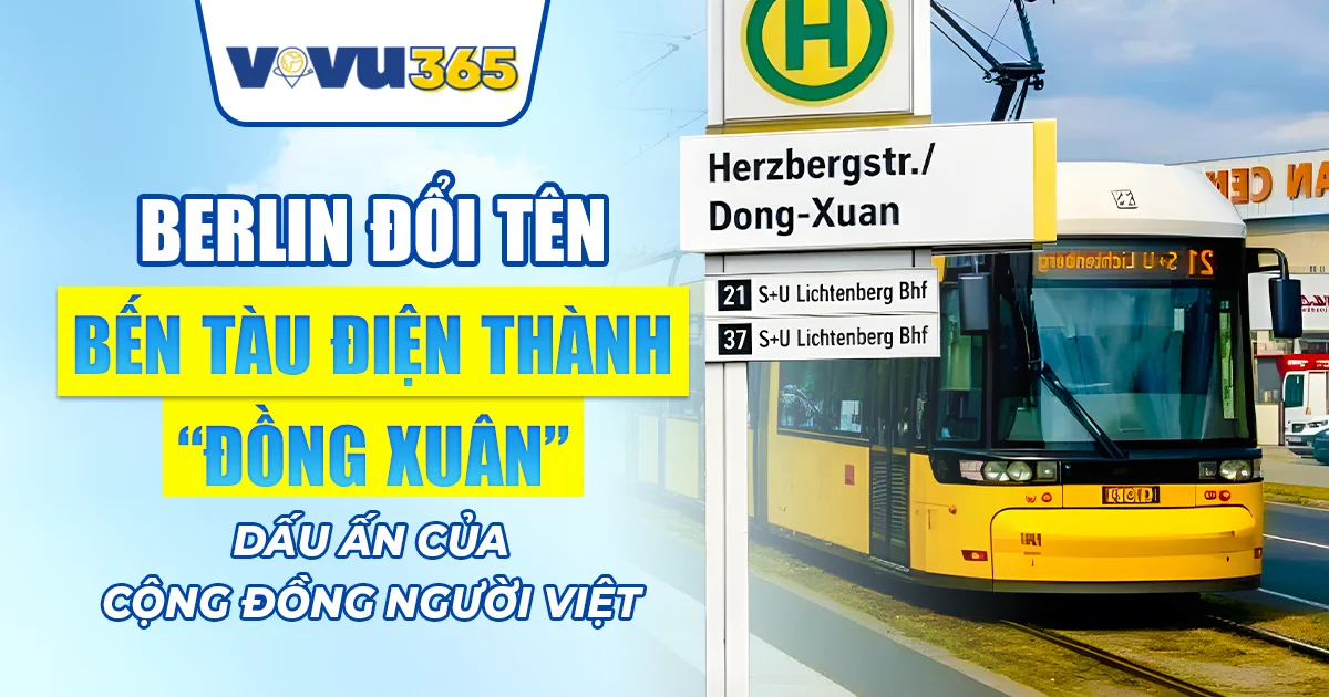 Berlin Đổi Tên Bến Tàu Điện Thành “Đồng Xuân”