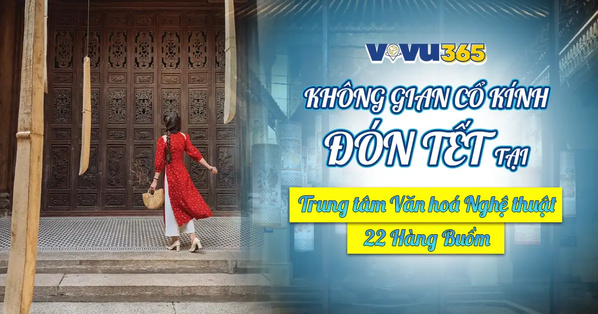 Không gian cổ kính đón Tết tại Trung tâm Văn hoá Nghệ thuật
