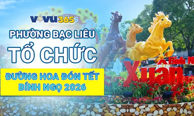 Phường Bạc Liêu Tổ Chức Đường Hoa Đón Tết Bính Ngọ 2026