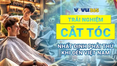 Trải Nghiệm Cắt Tóc Nhất Định Phải Thử Khi Đến Việt Nam
