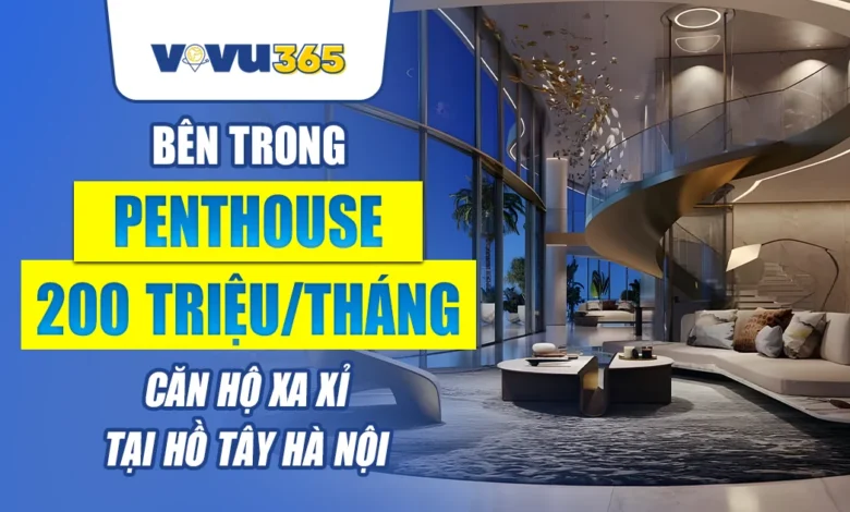 Bên trong penthouse 200 triệu/tháng