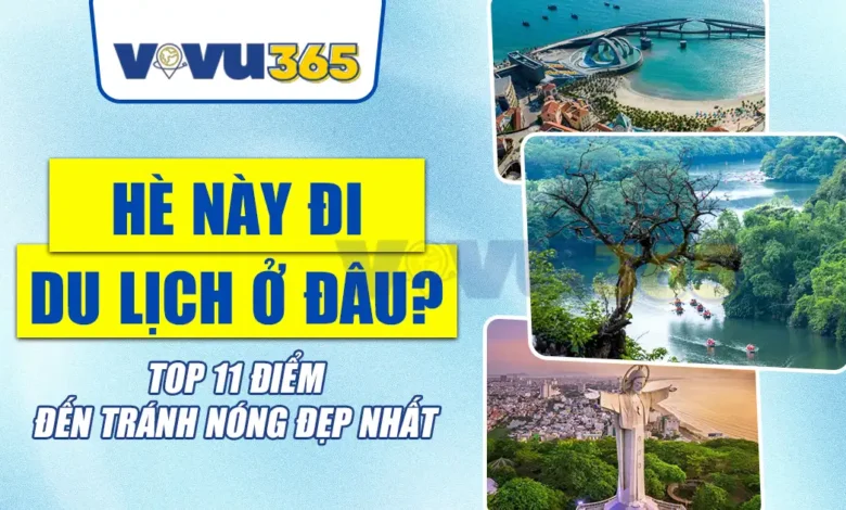 Hè này đi du lịch ở đâu