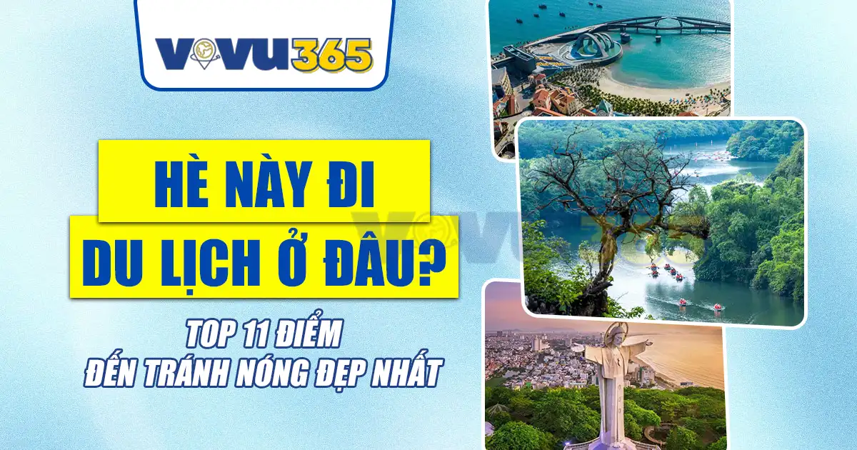 Hè này đi du lịch ở đâu