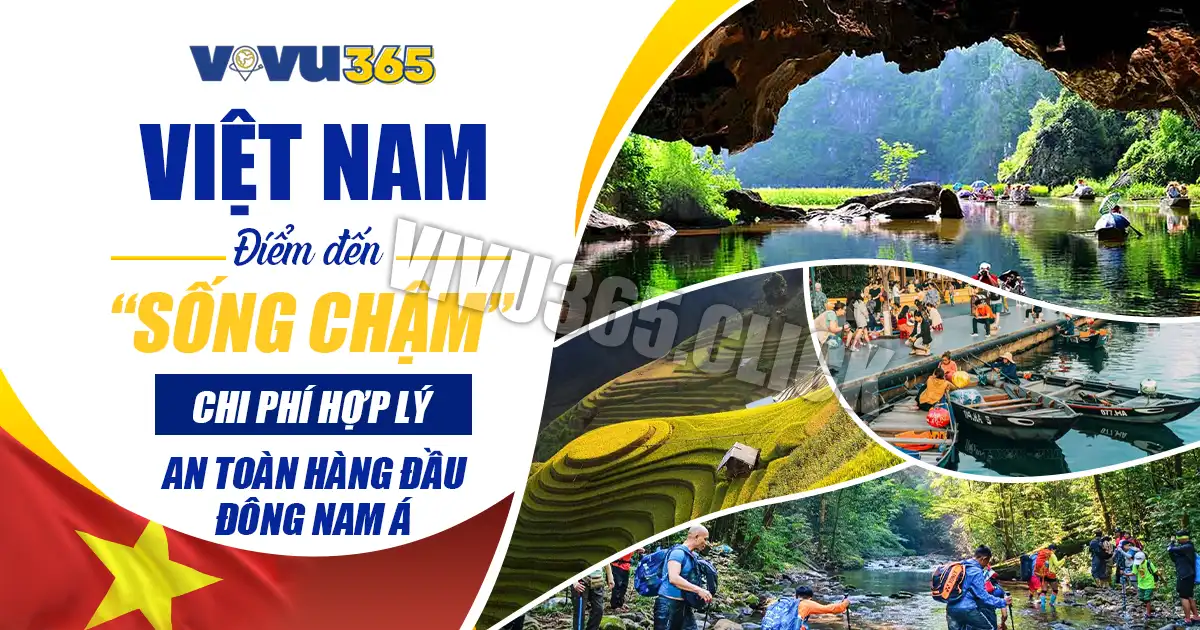 Việt Nam – Điểm đến “Sống Chậm”