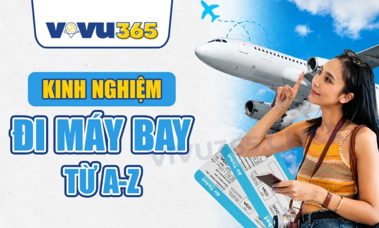 Kinh Nghiệm Đi Máy Bay