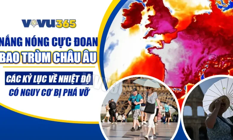 Nắng nóng cực đoạn ở Châu Âu