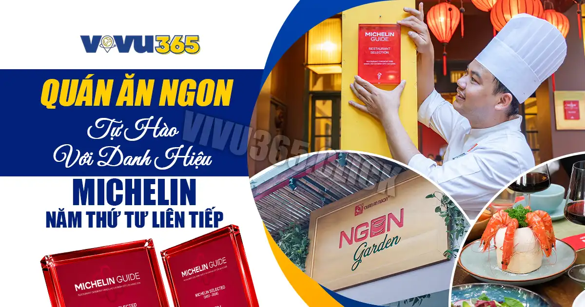 Quán Ăn Ngon - Tự Hào Với Danh Hiệu Michelin Năm Thứ Tư Liên Tiếp