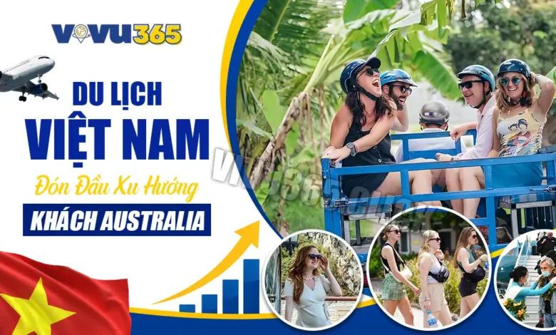 Du Lịch Việt Nam Thu Hút Mạnh Khách Australia