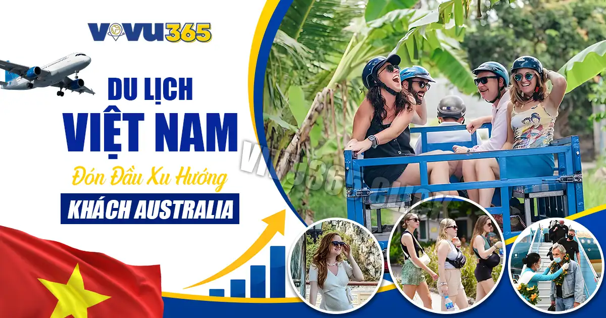 Du Lịch Việt Nam Thu Hút Mạnh Khách Australia