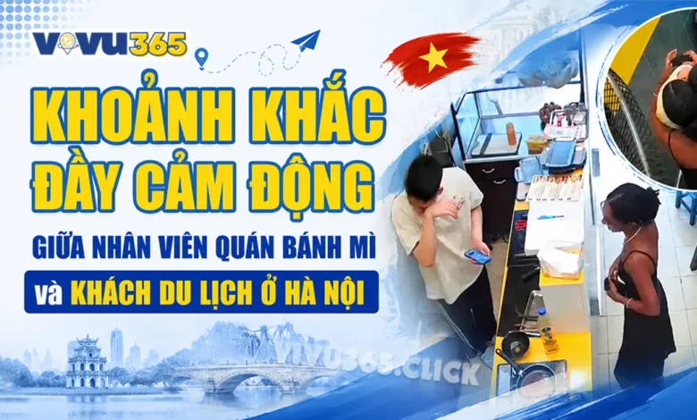 Khoảnh Khắc Đầy Cảm Động Giữa Nhân Viên Quán Bánh Mì và Khách Du Lịch Hà Nội