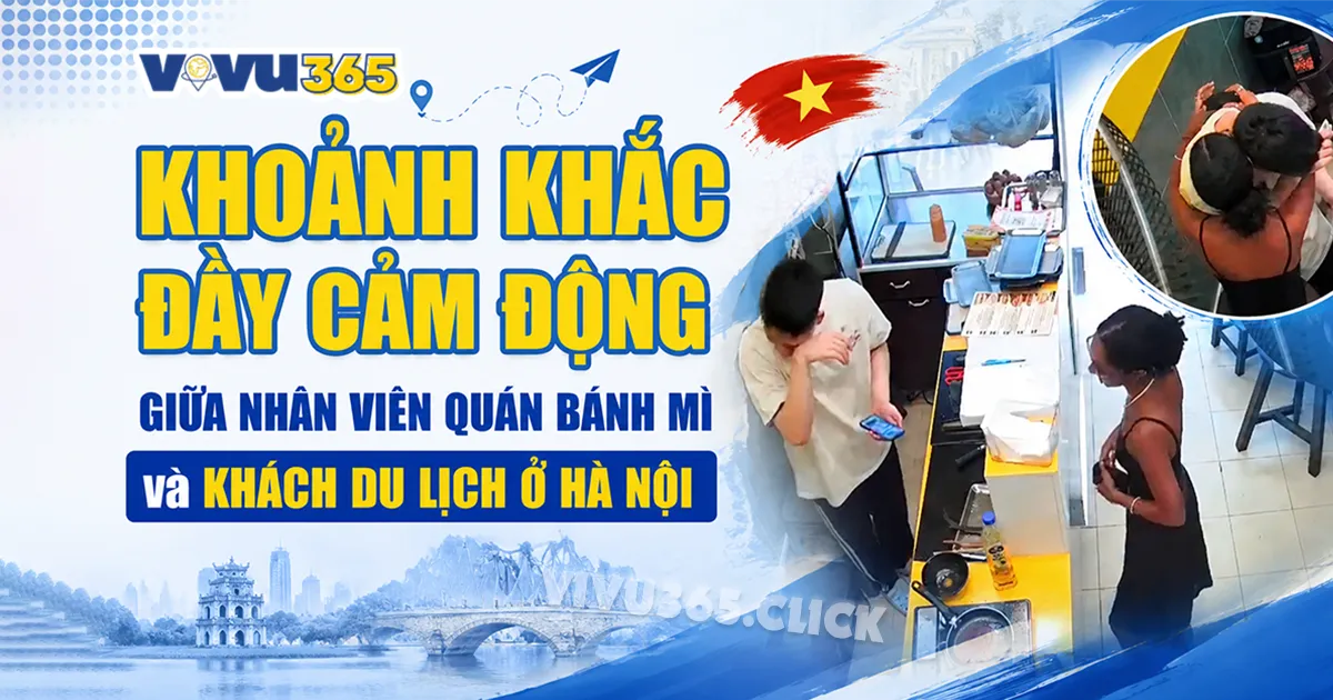 Khoảnh Khắc Đầy Cảm Động Giữa Nhân Viên Quán Bánh Mì và Khách Du Lịch Hà Nội