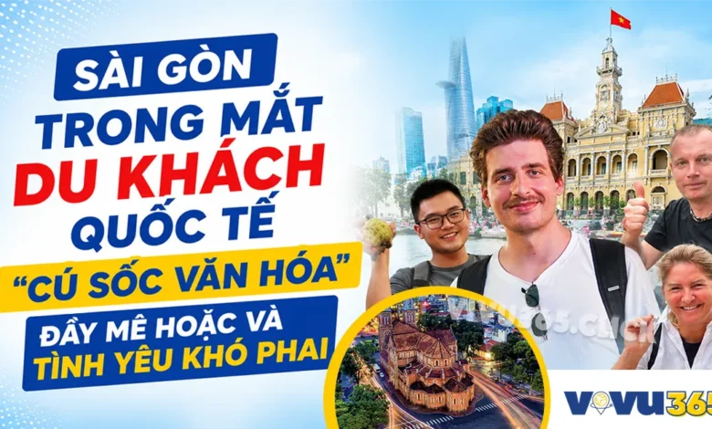 Sài Gòn Trong Mắt Du Khách Quốc Tế