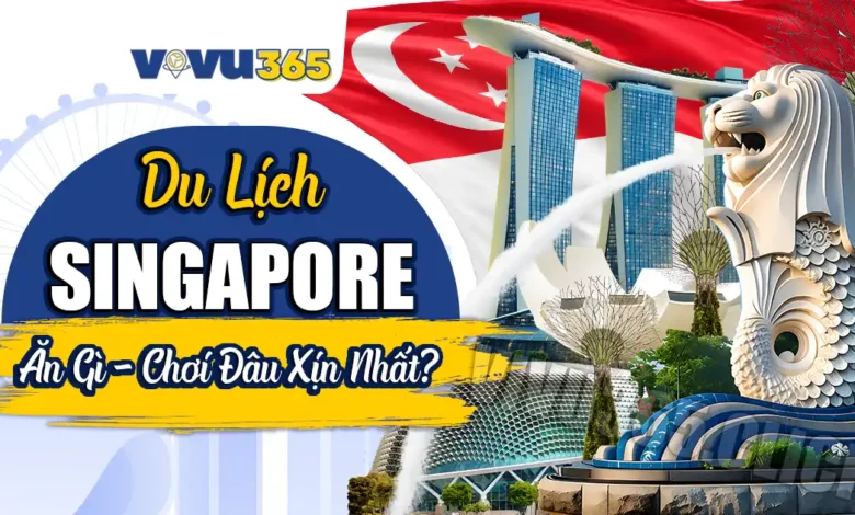 Du lịch Singapore