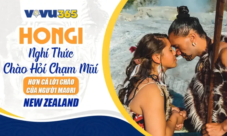 Hongi | Nghi Thức Chào Hỏi Chạm Mũi
